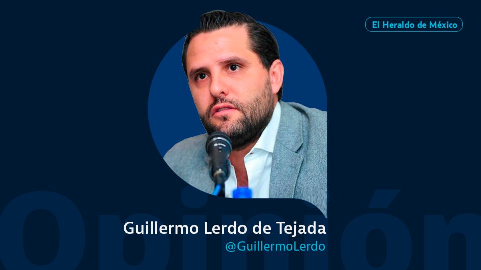 Guillermo Lerdo de Tejada / Columna Invitada / Opinión El Heraldo de México
