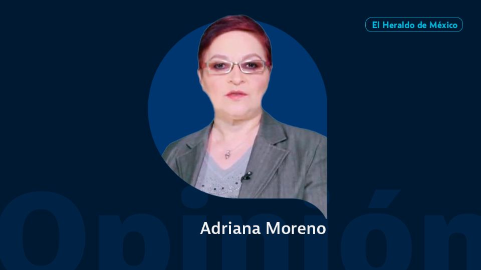 Adriana Moreno Cordero / Columna Invitada / Opinión El Heraldo de México