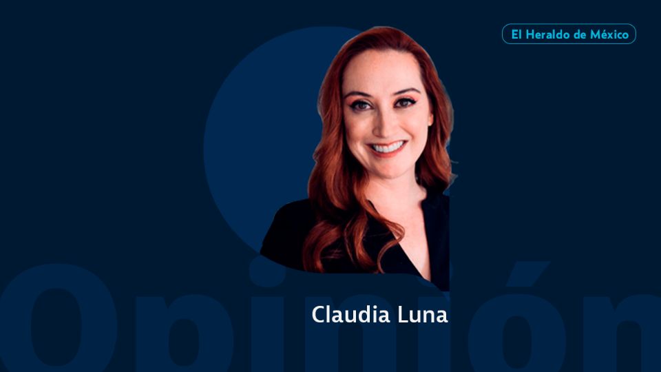 Claudia Luna / MUJERES, S.A. / Opinión El Heraldo de México