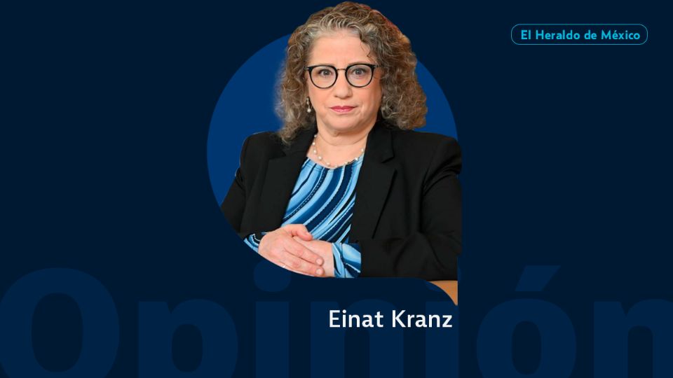 Einat Kranz / Columna invitada / Opinión El Heraldo de México