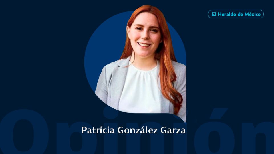 Patricia González Garza/ Columna Invitada / Opinión El Heraldo de México