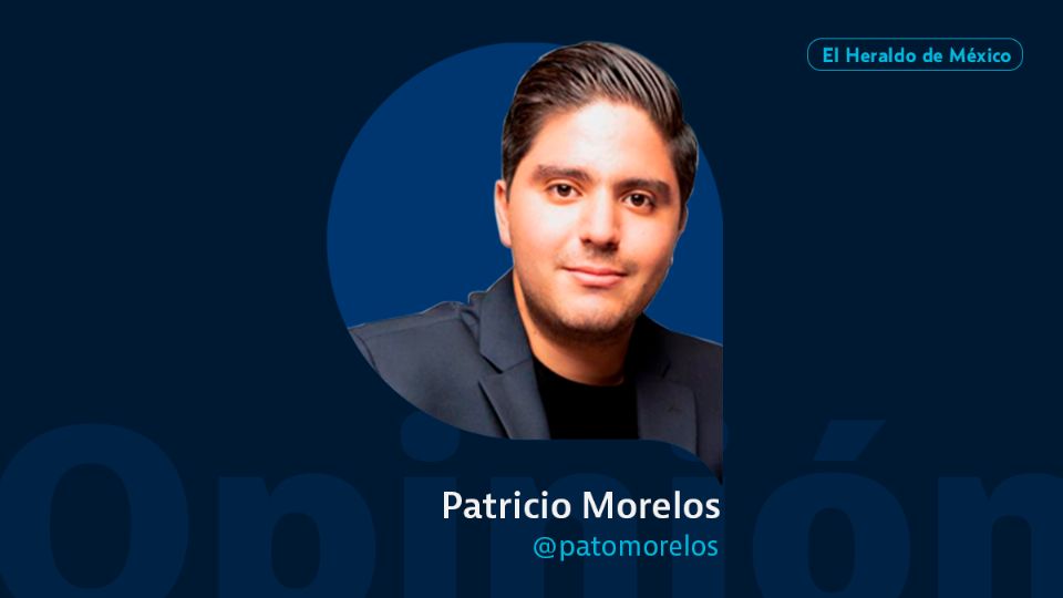 Patricio Morelos / Columna invitada / Opinión El Heraldo de México