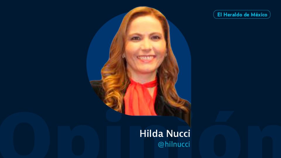 Hilda Nucci / Columna Invitada / Opinión El Heraldo de México