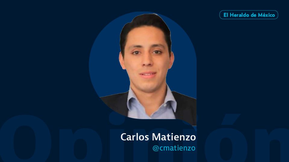 Carlos Matienzo / Columna invitada / Opinión El Heraldo de México