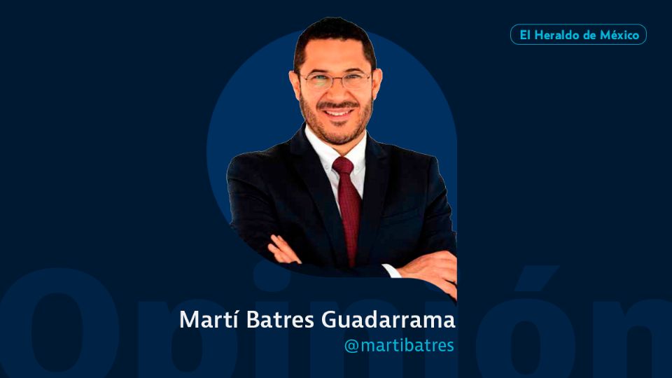 Martí Batres Guadarrama / Columna Invitada / Opinión El Heraldo de México