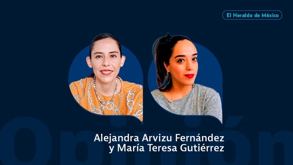 Alejandra Arvizu Fernández y María Teresa Gutiérrez / Mexicanos Primero / Opinión El Heraldo de México