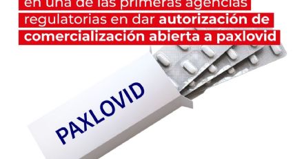 Cofepris se convierte en una de las primeras agencias regulatorias en autorizar comercialización abierta de Paxlovid