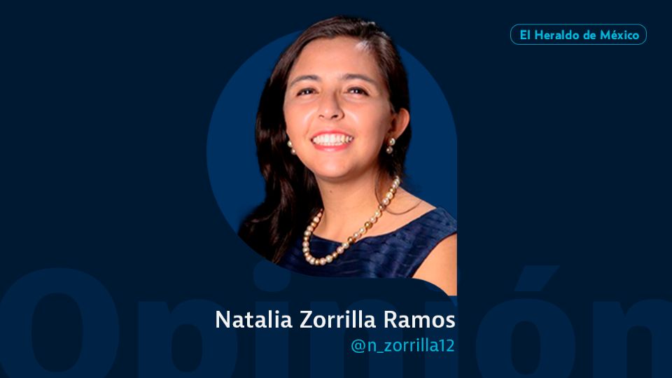 Natalia Zorrilla Ramoso / Columna invitada / Opinión El Heraldo de México