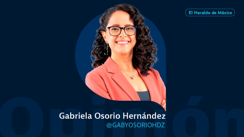 Gabriela Osorio Hernández / Transformación Sin Pausas / Opinión El Heraldo de México