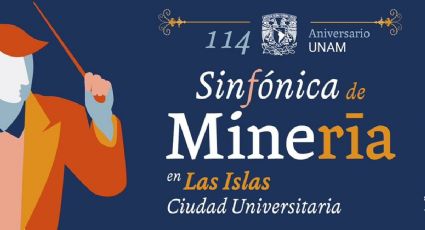 UNAM celebrará aniversario con concierto de sinfónica de minería