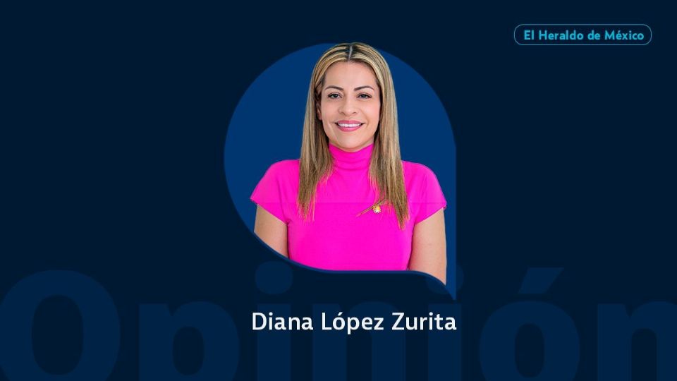 Diana López Zurita / Columna invitada / El Heraldo de México