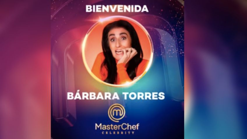 Bárbara Torres, de La Casa de los Famosos México a Masterchef Celebrity, participa en la nueva temporada