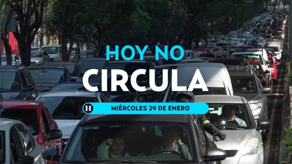 Hoy No Circula de este miércoles 29 de enero