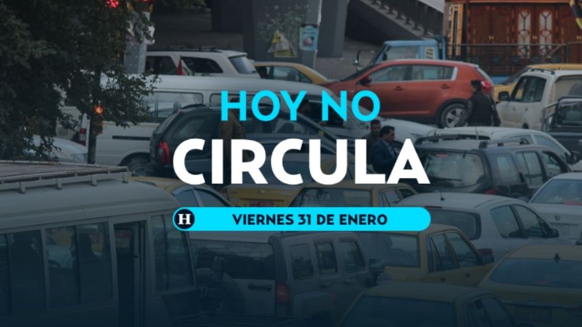 Hoy No Circula: ¿qué autos descansan este VIERNES 31 de enero de 2025 en CDMX y Edomex?